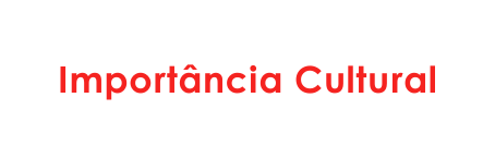 Importância Cultural